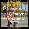 Santiago Cortes、Howard Dee《Groove On》[MP3/LRC]