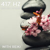 Reiki Raj - Positive Energy Boost 417 Hz