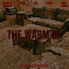 HitMakerDot、Mike Kuwan、B-Hill、Ju$、Bigga、Scrilla Gambino - THE WARM UP (Explicit)