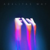 Adelitas Way - Fly