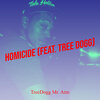 Treedogg Mr. ATM、Tree Dogg - Homicide (Explicit)