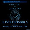 Ulises Espindola、Ar-Men Da Viken - Other Life (Ar-Men Da Viken Remix)