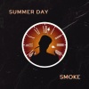 smoke - Summer Day (Explicit)