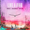 Special D.、DJane Housekat、Empyre One《Like a Bird》[MP3/LRC]