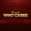 Squash、Andrae Whittaker - Who Cares (Explicit)