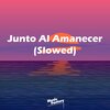 Music Factory - Junto Al Amanecer (Slowed)(Remix)
