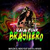 N-FASIS、Sarita、Maylon El Indio、Joel Garcia Dominguez、Domingo Antonio Diaz Ramirez、Jorge Sarita Santos - Vaia Funk Brasilero
