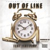 Throwd G、Fat Pimp - Out Of Line (feat. Fat Pimp)(Explicit)