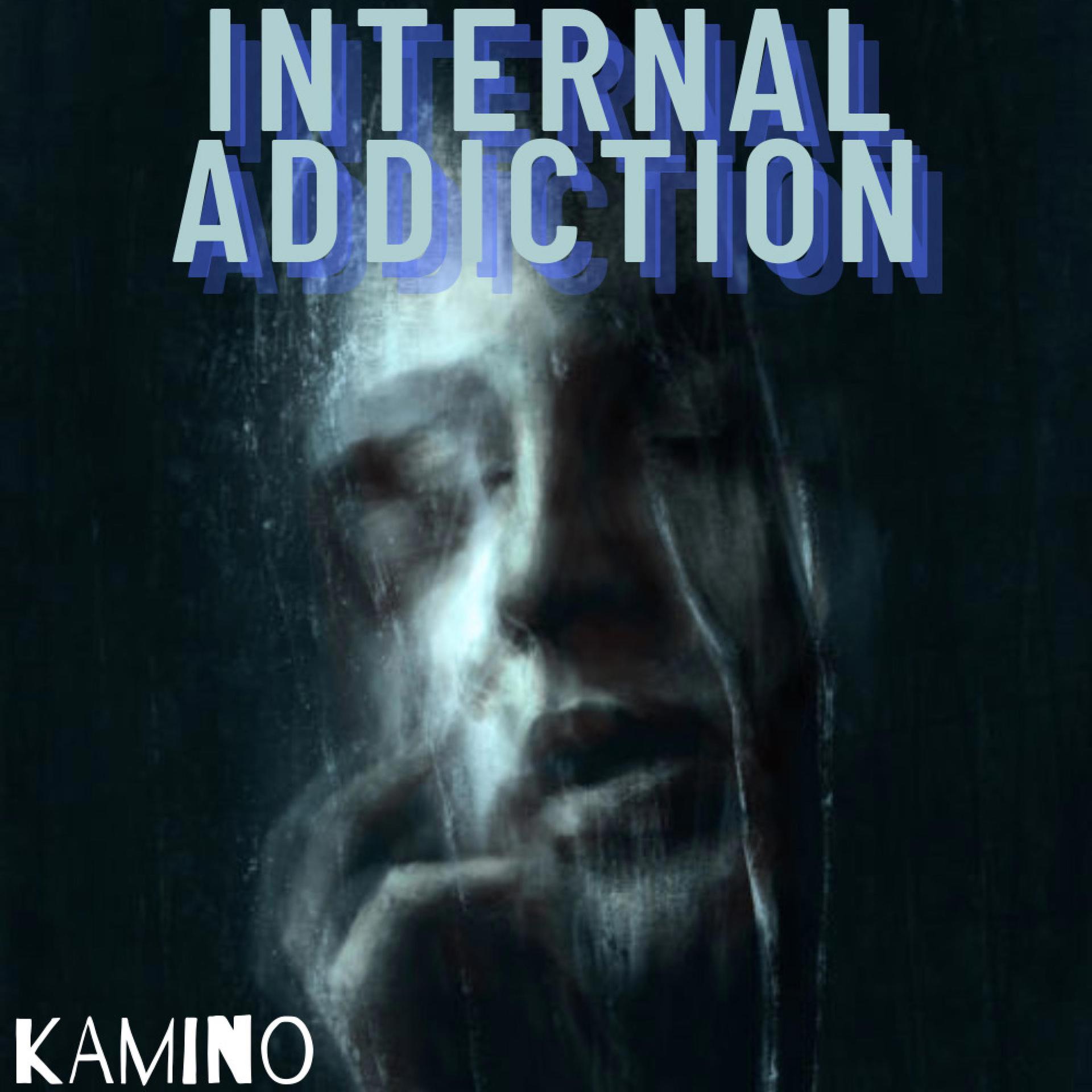 Kamino - Internal Addiction