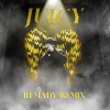 EAZ、Remady《Juicy (Remady Remix|Explicit)》[MP3/LRC]