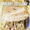 スパンコールグッドタイムズ - MERRY-GO-LAND