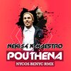 NEKI54 - Pouthena (Nycos Benyc RMX|Explicit)