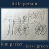 Kim Parker、Jesse Green - Little Person