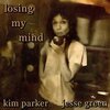 Kim Parker、Jesse Green - Losing My Mind
