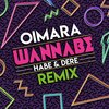 Oimara、HABE、Dere - Wannabe (Habe & Dere Remix)