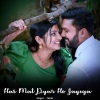 Talim - Has Mat Pyar Ho Jayega