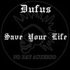 Dufus - Save Your Life