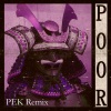 gqtis、Pek《Poor (Pek Remix)》[MP3/LRC]