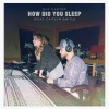 Shy Carter、Caitlyn Smith - How Did You Sleep (feat. Caitlyn Smith)