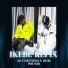 Dj vixentino、Muripounds - IKEBE REFIX (feat. MURIPOUNDS)