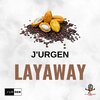 J'urgen - Layaway