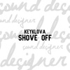 Keyklova《Shove Off》[MP3/LRC]