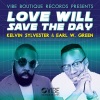 Kelvin Sylvester、Earl W. Green - Love Will Save The Day (Vocal Mix)