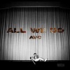 AVC - All We Do (Explicit)