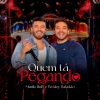 Murilo Huff、Wesley Safadão - Quem tá Pegando