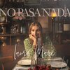Laura Maré、Laura Vargas Zabaraín、Pablo Restrepo Castro、Sebastián Avilés - No Pasa Nada