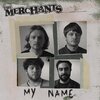 The Merchants - My Name (Explicit)