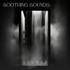 Background Sounds、Sleep Sounds HD、ASMR For Sleep《Soothing Sounds: Shower, Pt. 1》[MP3/LRC]