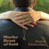 Angela Predhomme、Dan Scholes - Macho Heart of Gold