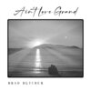 Brad Butcher - Ain't Love Grand