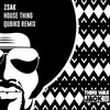 Zsak、Qubiko - House Thing (Qubiko Remix)