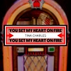 tina charles《You Set My Heart on Fire》[MP3/LRC]