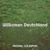 Michael Goldstein《Willkomen Deutchland》[MP3/LRC]