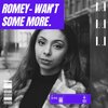Romey - Wan't some more.