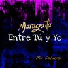 Maragaita、MV Caldera - Entre Tú y Yo