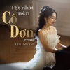 20X、Lâm Diệu Anh - Tốt Nhất Nên Cô Đơn