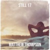 Matthew Thompson《Still 17》[MP3/LRC]