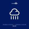 Robbie Rivera、Jordan Kaahn、Roberto Rivera - Blue (Radio Edit)
