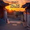 Ferry、Sori Soop、Sijel、Def Donkey、레이쿠 - Till The Sunrise (Feat. SIJEL, Def Donkey, Lay Kuh)