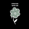 Stratos - Who On