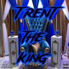 T Rent - The King (Explicit)