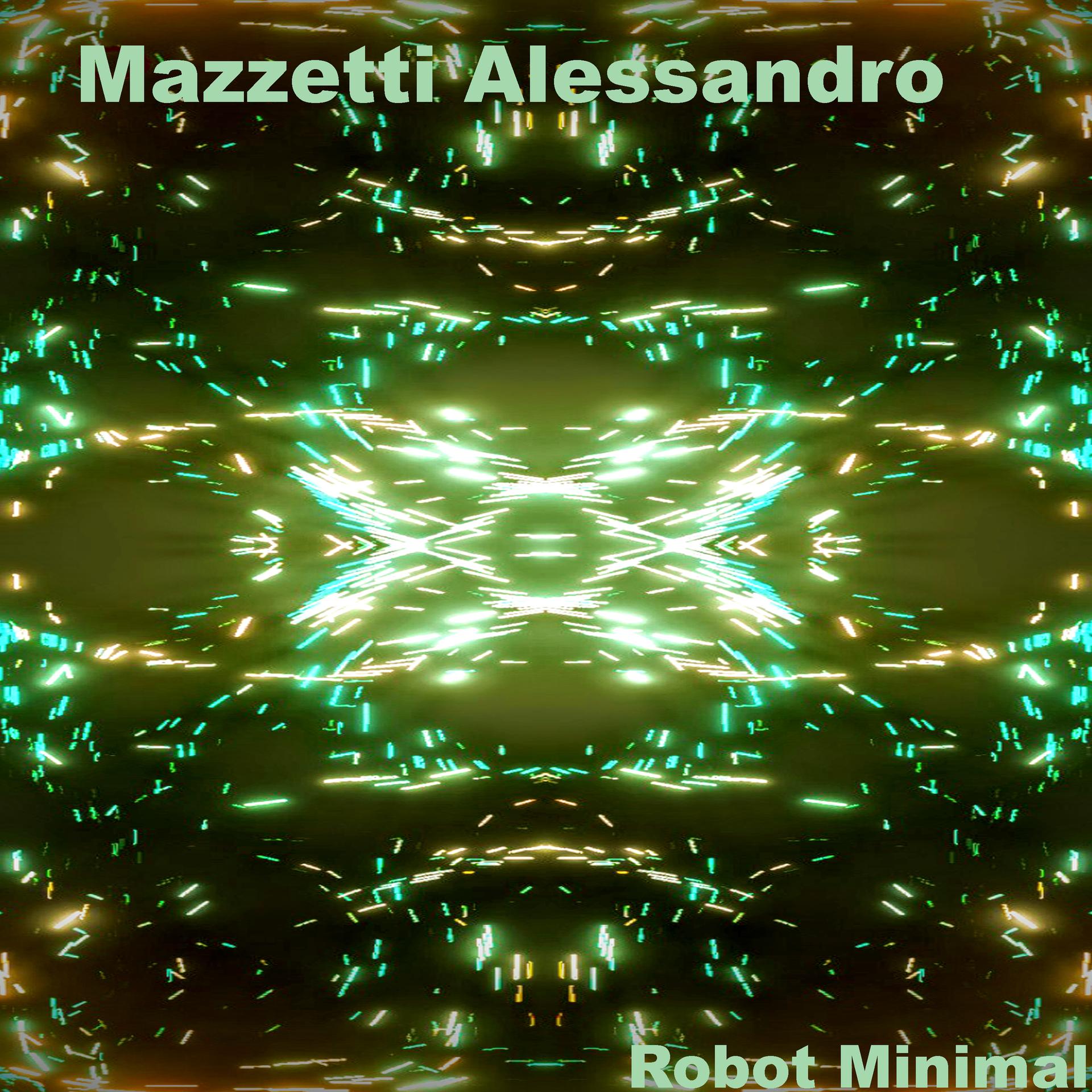 Mazzetti Alessandro - Robot Minimal (Alesankodj Remix)