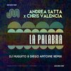 Chris Valencia、Diego Antoine、Andrea Satta、DJ Huguito - La Palabra (DJ Huguito & Diego Antoine Remix)
