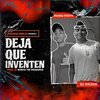 Benito The Producer、DJ Wilson、Juanda Efecto - Deja Que Inventen (Guarapo)(feat. Dj Wilson & Juanda Efecto)