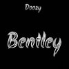 Doozy - Bentley (Explicit)