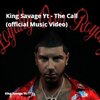 King Savage Yt - The Call (Explicit)